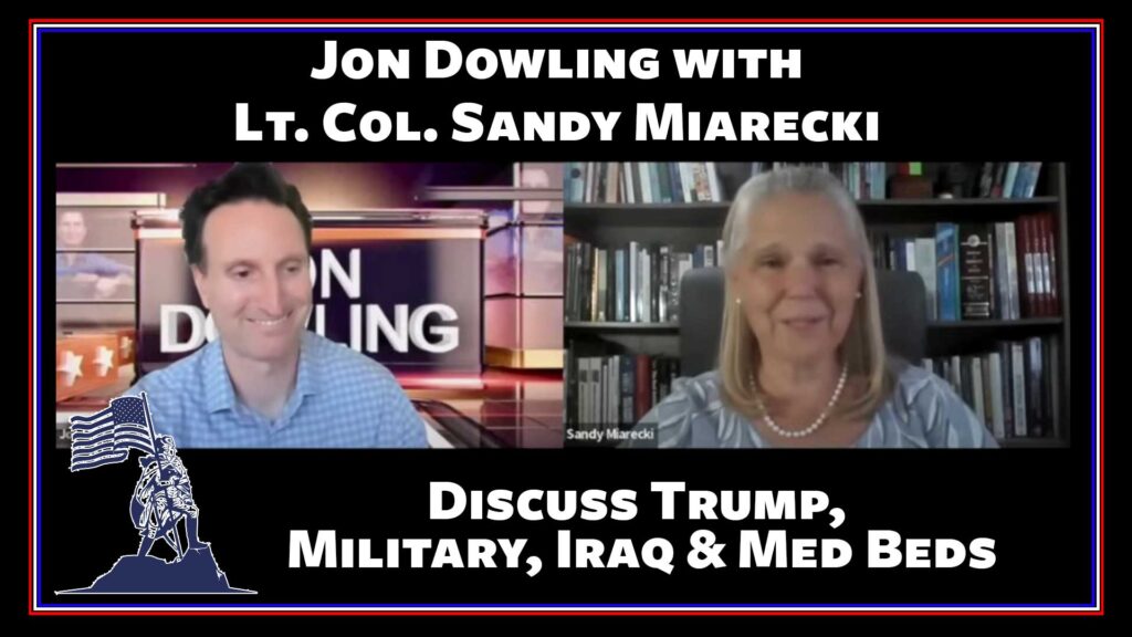 Jon Dowling & Sandy Miarecki discuss Trump, Military, Iraq & Med Beds 